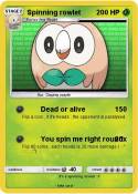 Spinning rowlet