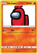red stupid