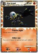 Eye brawl