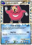 do you no dawae
