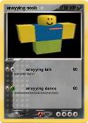 anoyying noob
