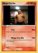 Mega Cry Die
