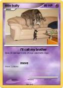 little bully