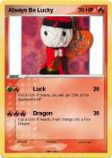 Always Be Lucky