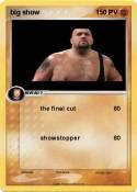 big show