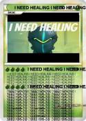 I NEED HEALING