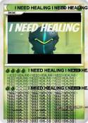 I NEED HEALING