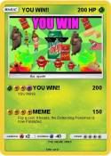 YOU WIN!!