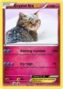 Crystal fire