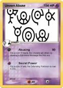 Unown Abuse