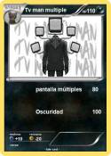 Tv man multiple