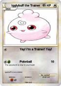 Igglybuff the