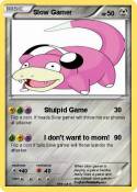 Slow Gamer