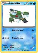 Bubble Man