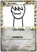 I like trains