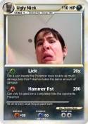 Ugly Nick