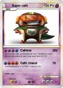 Super café