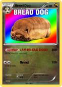 Bread Dog