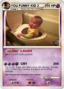 YOU FUNNY KID