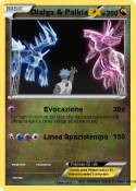 Dialga & Palkia