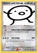 POTATO LIKE