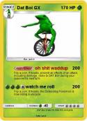 Dat Boi GX