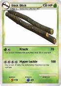 thick Stick