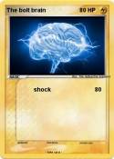 The bolt brain