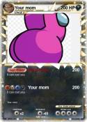 Your mom