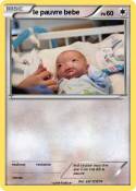 le pauvre bebe