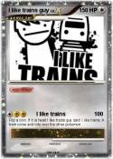I like trains