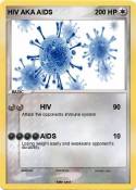 HIV AKA AIDS