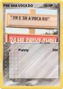 FRE SHA VOCA DO