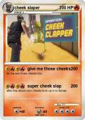 cheek slaper