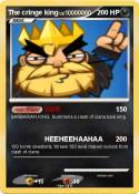 The cringe king