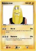 Banana man