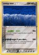 creepy mon ...