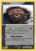 Ugly face