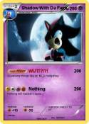 Shadow With Da