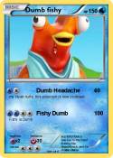 Dumb fishy