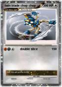 twin blade chop