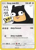 Derp man EX