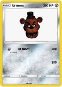 Ur mom