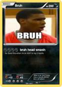 Bruh