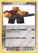 Minigunner