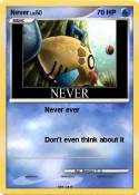 Never