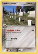 The brave man