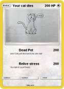 Your cat dies
