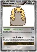 Taylor hissed