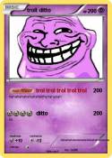 troll ditto